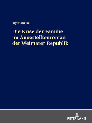 cover image of Die Krise der Familie im Angestelltenroman der Weimarer Republik